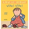 Image de Lou et Mouf - Vite ! Vite ! - Jeanne Ashbé - Pastel-Ecole Des Loisirs - relié - Album éveil dès la naissance