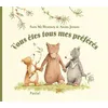 Image de Vous êtes tous mes préférés - Anita Jeram - Pastel-Ecole Des Loisirs - cartonné - Album jeunesse dès 3 ans