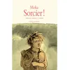 Image de Sorcier ! - Tome 1 - Menteurs, charlatans et soudards - Moka - Ecole Des Loisirs - broché - Roman junior dès 9 ans broché