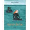 Image de Annie du lac - Kitty Crowther - Pastel-Ecole Des Loisirs - relié - Album jeunesse dès 6 ans relié