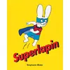Image de Superlapin - Stephanie Blake - Ecole Des Loisirs - broché - album jeunesse broché