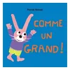 Image de Comme un grand - Pierrick Bisinski - Ecole Des Loisirs - cartonné - Album éveil dès la naissance