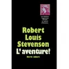 Image de Robert Louis Stevenson - L'aventure ! - Hervé Jubert - Ecole Des Loisirs - broché - Roman adolescent dès 13 ans broché