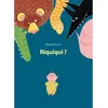 Image de Riquiqui - Magali Bonniol - Ecole Des Loisirs - relié - Album jeunesse dès 3 ans relié