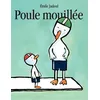 Image de Poule mouillée - Emile Jadoul - Ecole Des Loisirs - broché - Album jeunesse dès 3 ans broché