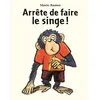 Image de Arrête de faire le singe ! - Mario Ramos - Ecole Des Loisirs - broché - Album jeunesse