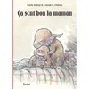 Image de Ca sent bon la maman - Claude K. Dubois - Pastel-Ecole Des Loisirs - cartonné - Album éveil dès la naissance cartonné