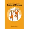 Image de Orang et Outang - Matthieu Sylvander - Ecole Des Loisirs - broché - Roman cadet dès 6 ans broché