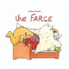 Image de Une Farce - Audrey Poussier - Ecole Des Loisirs - broché - Album jeunesse dès 3 ans broché