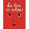 Image de Le livre en colère - Vincent Bourgeau - Ecole Des Loisirs - cartonné - Album éveil dès la naissance cartonné