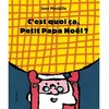 Image de C'est quoi ça, Petit Papa Noël ? - Jean Maubille - Pastel-Ecole Des Loisirs - cartonné - Album éveil dès la naissance