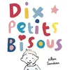 Image de Dix petits bisous - Alex Sanders - Ecole Des Loisirs - cartonné - Album éveil dès la naissance