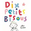 Image de Dix petits bisous - Alex Sanders - Ecole Des Loisirs - cartonné - Album éveil dès la naissance
