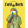 Image de L'oeil de Berk - Julien Beziat - Ecole Des Loisirs - broché - Album jeunesse broché