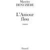 Image de L'Amour flou (réédition) - Maurice Denuzière - Fayard - broché - Roman