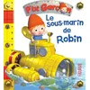 Image de P'tit garçon - Tome 29 - Le sous-marin de Robin (P'tit garçon) N°29 - Alexis Nesme - Fleurus - cartonné - Album éveil dès la naissance