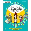 Image de Ça veut dire quoi « Liberté, Égalité, Fraternité » ? Et toutes les questions que tu te poses sur la République ! - Halfbob - Fleurus - cartonné - Document jeunesse dès 6 ans cartonné
