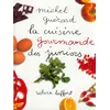 Image de La cuisine gourmande des juniors - Michel Guérard - Robert Laffont - cartonné - Document jeunesse