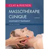 Image de Clay & pounds. Massothérapie clinique Incluant traitement et anatomie - 3ème édition - Laura Allen - Maloine - broché - Scolaire / Universitaire