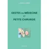 Image de Gestes en medecine et petite chirurgie - GUENIN A. TEPPER S. - Maloine - broché - Scolaire / Universitaire