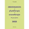 Image de Ordonnances en phytothérapie et aromathérapie 2022 98 prescriptions - Thierry Hennebelle - Maloine - broché - Scolaire / Universitaire broché