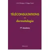Image de Téléconsultations en dermatologie 77 situations - Jean-Marc Chavigny - Maloine - broché - Scolaire / Universitaire broché
