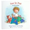 Image de Sur le pot Un livre animé - Marianne Borgardt - Albin Michel Jeunesse - cartonné - Album éveil dès la naissance