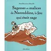 Image de Sagesses et malices de Nasreddine, le fou qui était sage - tome 1 - B. David - Albin Michel Jeunesse - relié - Roman cadet dès 6 ans
