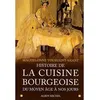 Image de Histoire de la cuisine bourgeoise Du Moyen ge à nos jours - Maguelonne Toussaint-Samat - Albin Michel - broché - Etude
