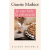 Image de Je sais faire la pâtisserie Plus de 900 recettes de gâteaux, d'entremets, de confiserie - Ginette Mathiot - Albin Michel - relié - Guide