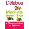 Image de Mincir vite et rester mince La Chrono-nutrition en 3 phases - Alain Delabos - Albin Michel - broché - Guide