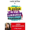 Image de Ta putain de vie commence maintenant ! Lettre aux adolescents - Louise Pasteau - Albin Michel - broché - Guide