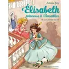 Image de Elisabeth T10 Le Courrier du roi Elisabeth, princesse à Versailles - tome 10 - Annie Jay - Albin Michel Jeunesse - broché - Roman junior dès 9 ans