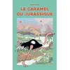 Image de Le Caramel du jurassique - Roxane Lumeret - Albin Michel Jeunesse - cartonné - Album jeunesse