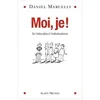 Image de Moi, je ! De l'éducation à l'individualisme - Daniel Marcelli - Albin Michel - broché - Essai