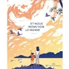 Image de Et nous irons voir le monde - Julia Kuo - Albin Michel Jeunesse - relié - Album jeunesse