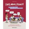 Image de Corps, amour, sexualité : y'a pas d'âge pour se poser des questions ! L'éducation à la sexualité enfin à la portée de tout le monde ! - Charline Vermont - Albin Michel - broché - Guide broché