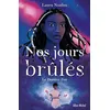Image de Nos jours brûlés - tome 3 - Le Dernier Feu - Laura Nsafou - Albin Michel Jeunesse - broché - Roman adolescent