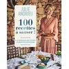 Image de 100 recettes à sauver ! À la découverte des trésors culinaires de nos régions - Julie Andrieu - Albin Michel - relié - Beau livre