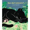 Image de Qui dort encore ? - Amelie Carpentier - Albin Michel Jeunesse - cartonné - Album éveil dès la naissance cartonné