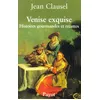 Image de Venise exquise Histoires gourmandes et recettes - Jean Clausel - Payot - broché - Beau livre