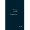Image de J abandonne - Philippe Claudel - Stock - broché - Roman broché