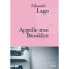 Image de Appelle-moi Brooklyn - Eduardo Lago - Stock - broché - Roman