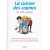Image de La cuisine des copines (nouvelle édition) En 128 recettes - Claire Bretécher - Grasset - broché - Guide