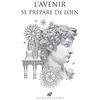 Image de L'Avenir se prépare de loin Trente regards sur l'antiquité - Jacques Bouineau - Belles Lettres - broché - Essai