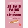 Image de Je sais faire la pâtisserie - Ginette Mathiot - Lgf - Poche - Guide