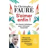 Image de S'aimer enfin ! Un chemin initiatique pour retrouver l'essentiel - Christophe Fauré - Lgf - Poche - Essai