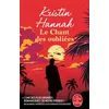 Image de Le Chant des oubliées - Kristin Hannah - Lgf - Poche - Roman