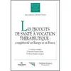 Image de Produits de santé à vocation thérapeutique - Isabelle Durand-Zaleski - Medecine Science Publications - broché - Scolaire / Universitaire broché