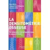 Image de La densitométrie osseuse : par absorptiométrie biphotonique à rayons X (DXA) - Christian Roux - Medecine Science Publications - broché - Scolaire / Universitaire broché
